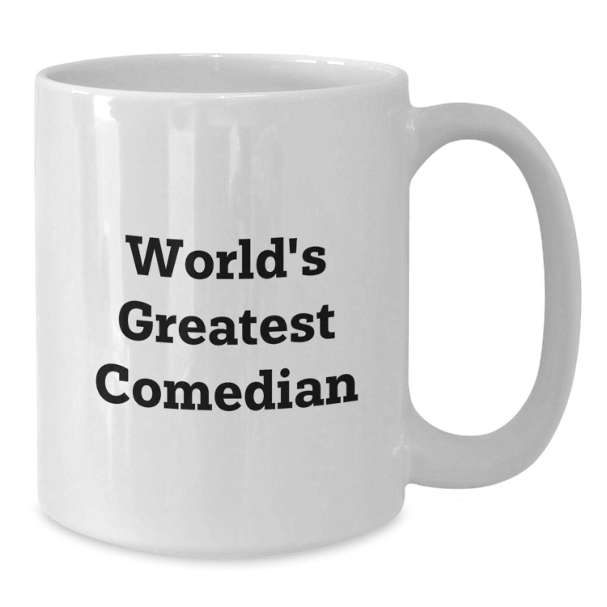 World's Greatest Comedian Funny Quote White Coffee Mug Gifts from Friends for Comedian Mother's Day Unique - Additional