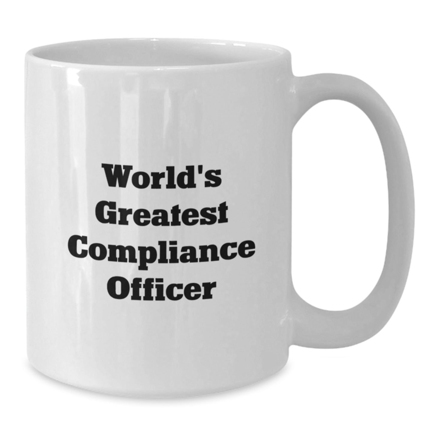 Funny Compliance Officer Gifts from Women - World's Greatest White Coffee Mug, Unique Mother's Day Unique Gifts for Compliance Officer, 11oz/15oz Ceramic Mug - Additional