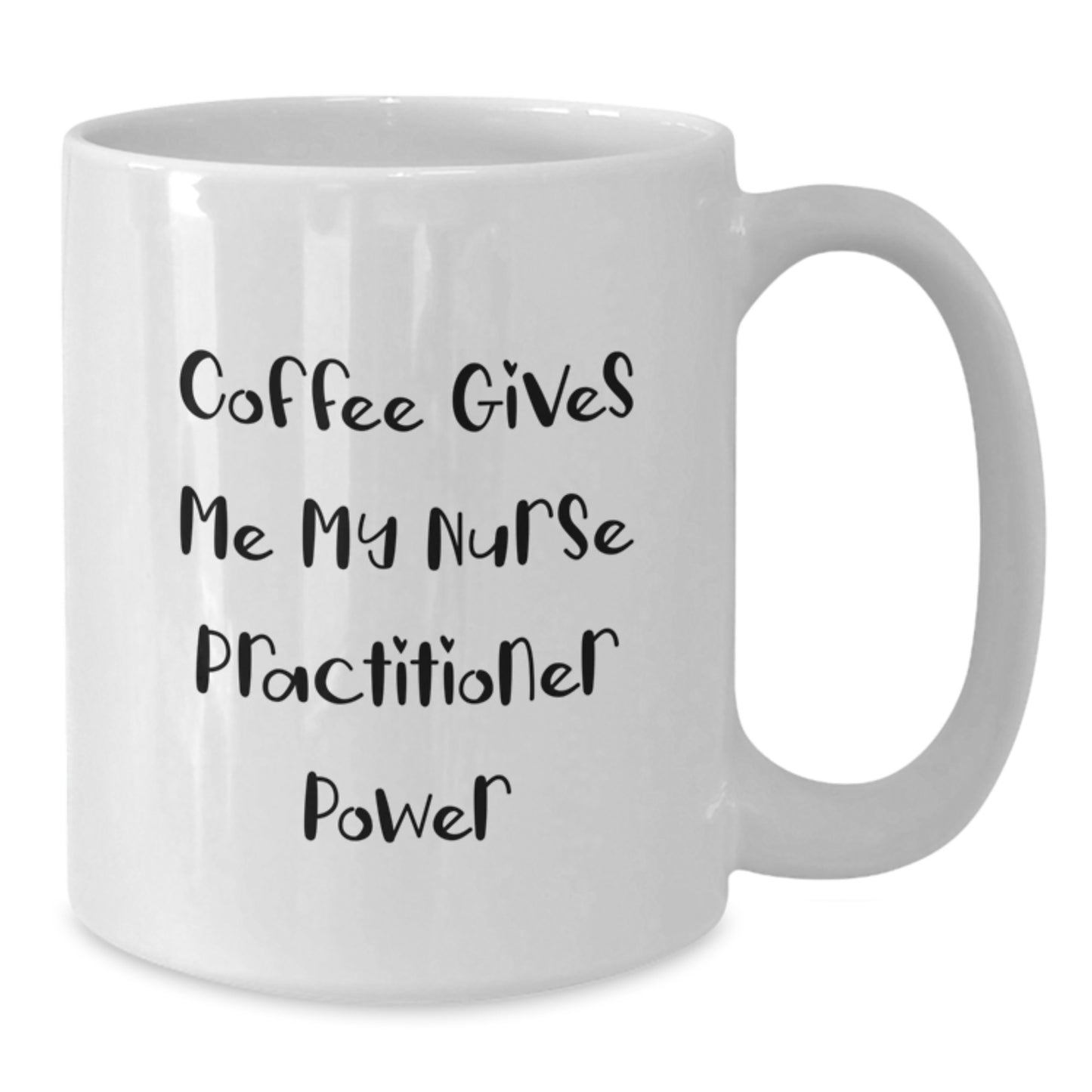 Funny Nurse Practitioner Gifts from Friends Unique White Coffee Mug - Additional