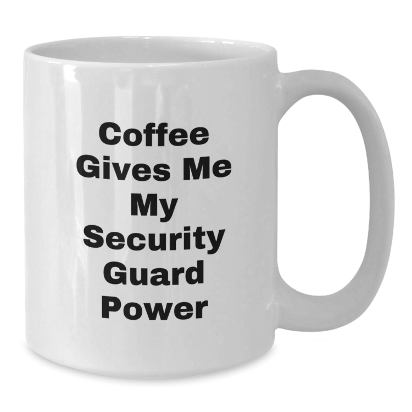 Funny Graduation Unique Gifts for Security Guard Men from Women - 'Coffee Gives Me My Security Guard Power' White Coffee Mug - Additional