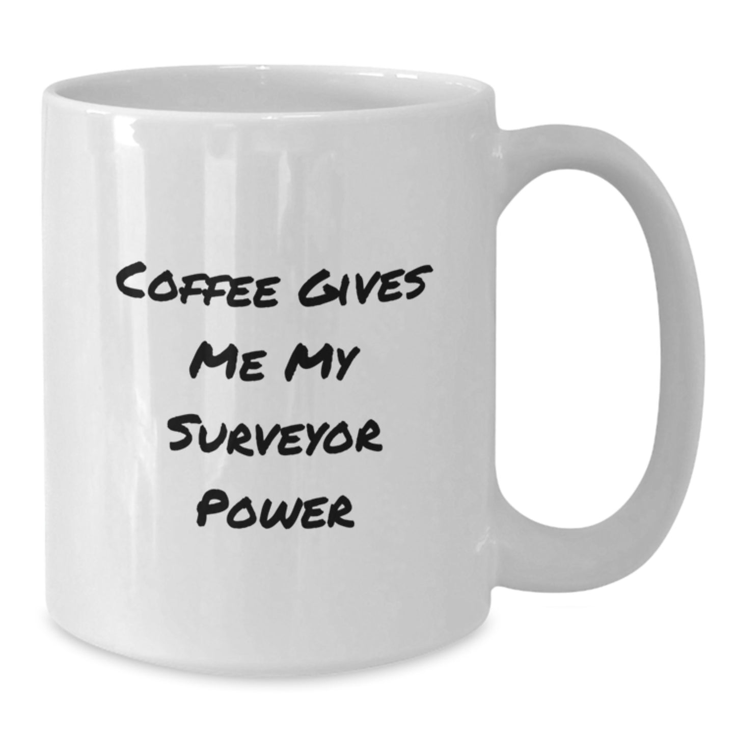 Funny Surveyor Gifts from Friends, White Coffee Mug for Surveyor, Funny Quote 'Coffee Gives Me My Surveyor Power' Graduation Unique Gifts - Additional
