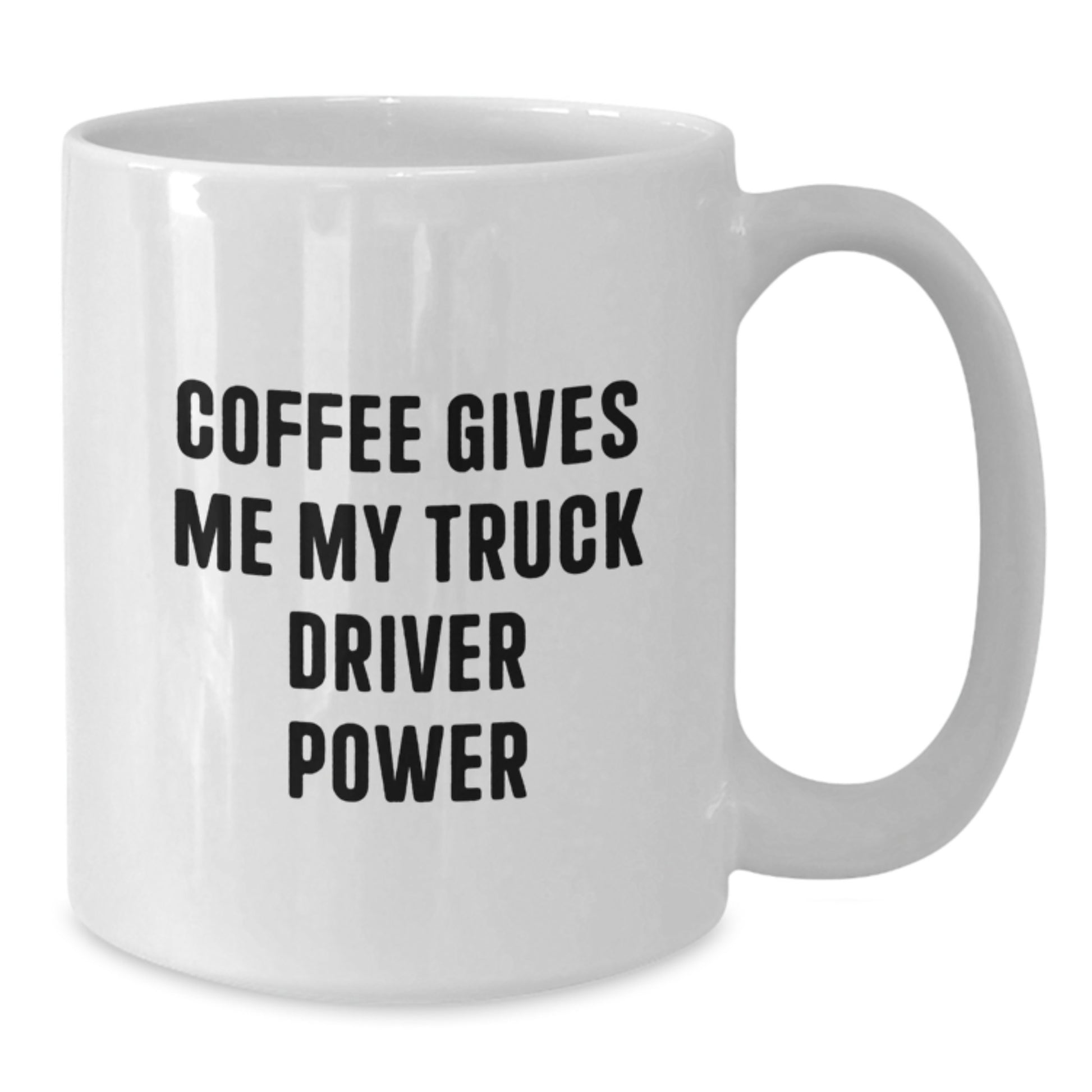 Funny Truck Driver Gifts, White Coffee Mug for Men, Graduation Unique Gifts from Friends, 'Coffee Gives Me My Truck Driver Power' Ceramic Mug - Additional