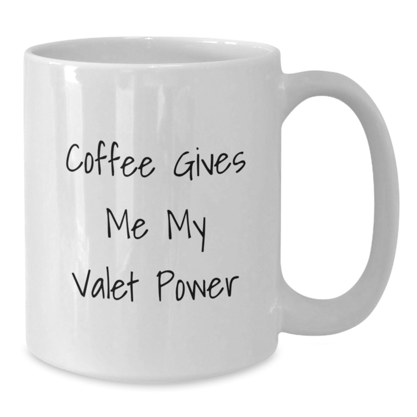 Funny Valet Gifts for Valet - Coffee Gives Me My Valet Power White Coffee Mug, Gifts from Friends, Gifts for Valet, 11oz and 15oz Capacity - Additional