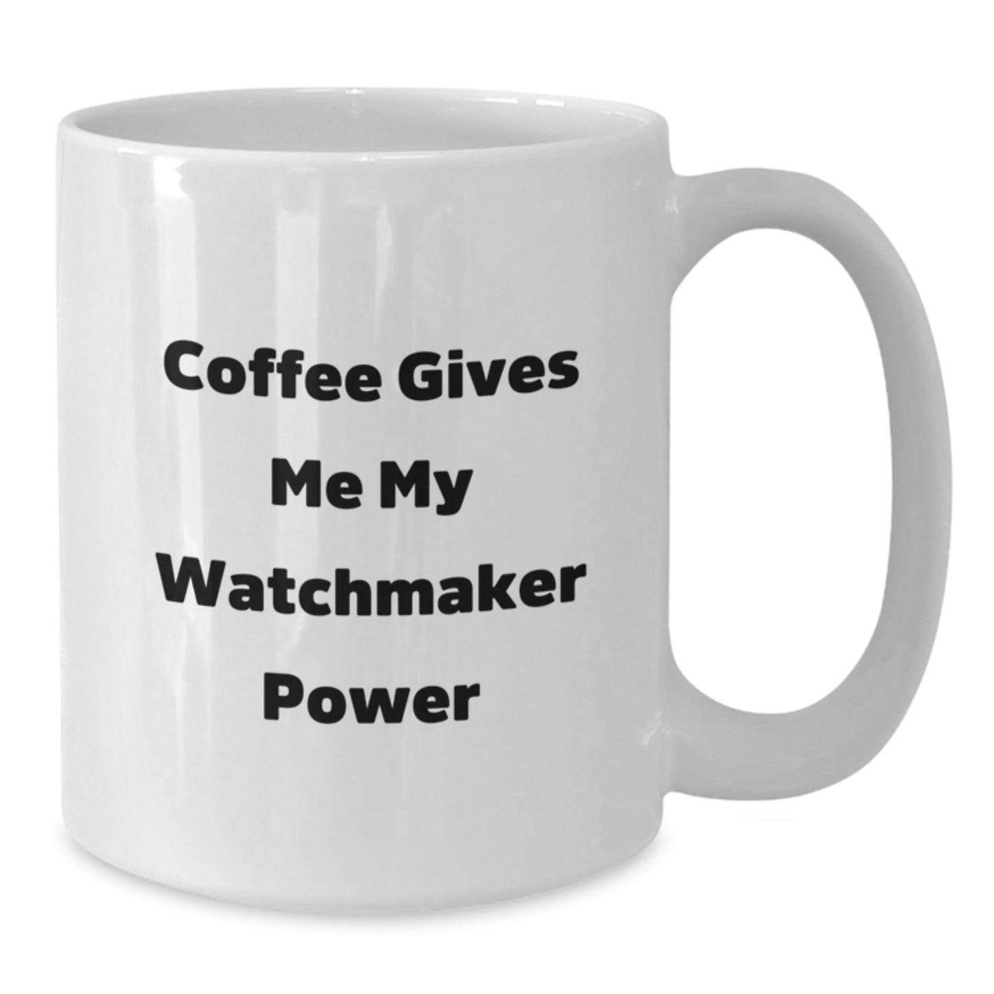 Watchmaker Gifts for Men Funny Coffee Mug White Ceramic Graduation Unique - Additional
