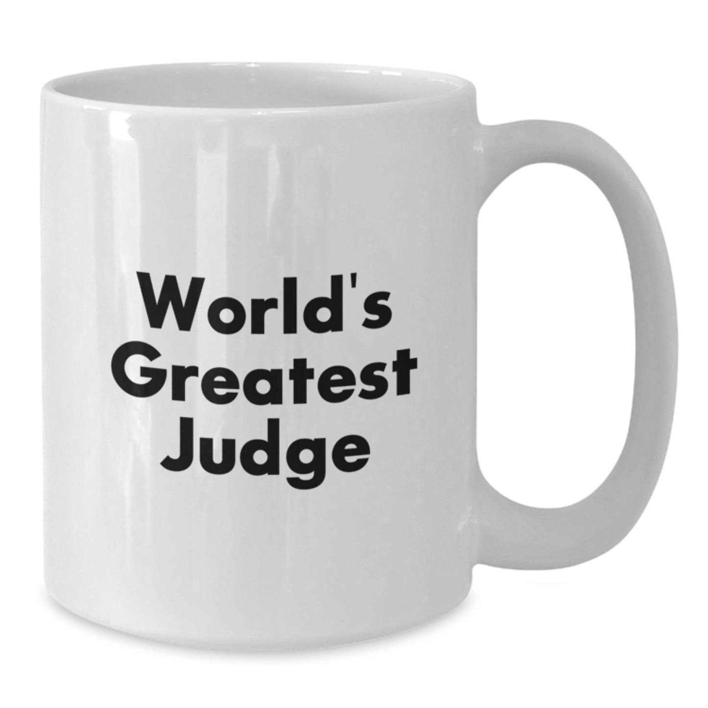 Funny Judge Gifts for Men from World's Greatest Judge Quote White Coffee Mug, Graduation Unique Gifts for Judge, 11oz or 15oz Capacity - Additional