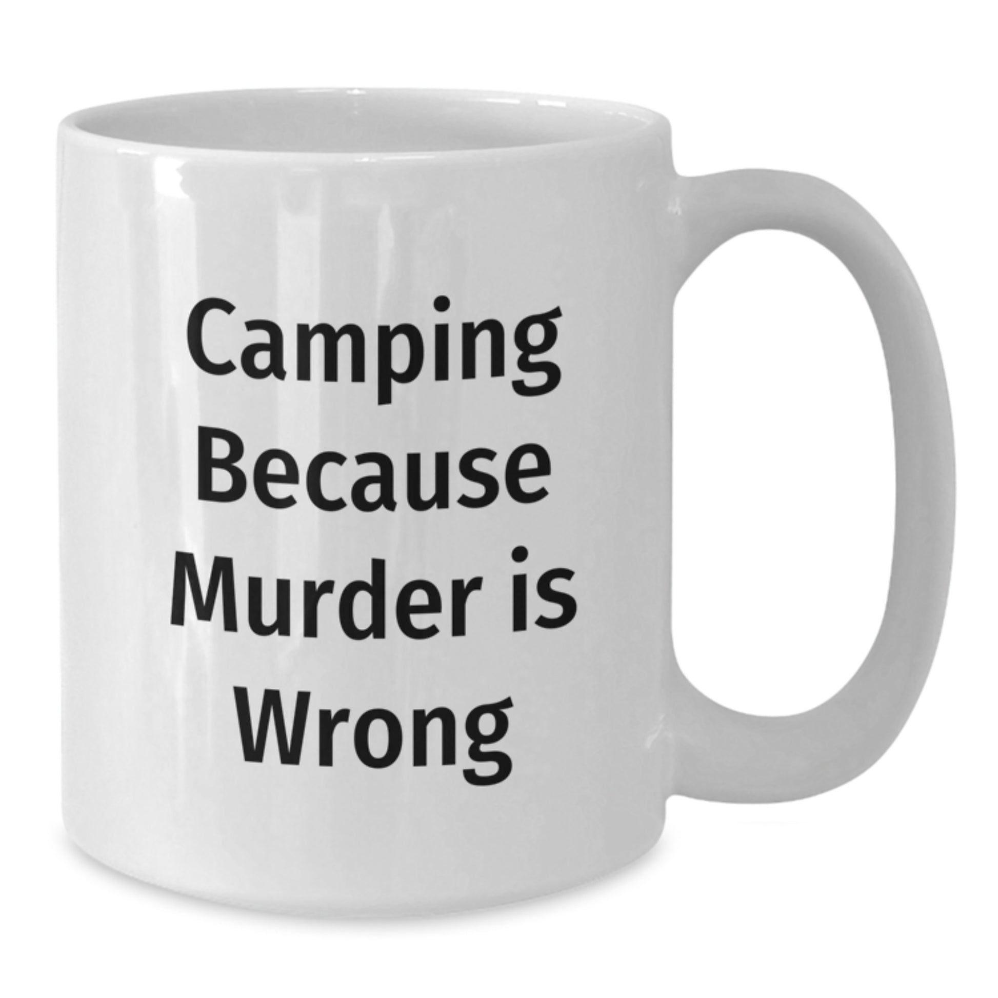 Camping Humor Gifts from Friends and Family for Birthday Unique Camping Mugs - Funny Quote White Coffee Mug - Additional