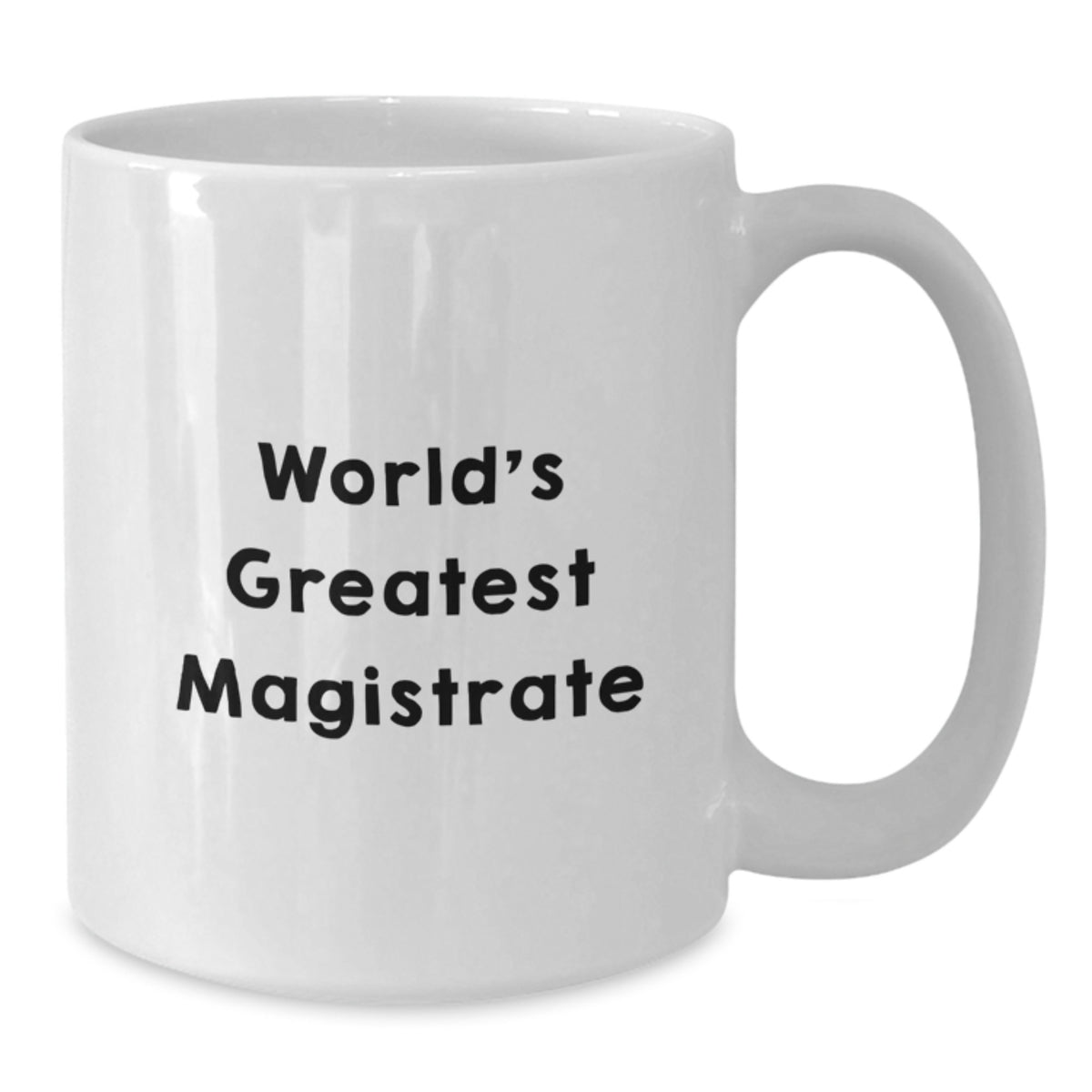 Magistrate Gift for Him - World's Greatest Magistrate Keepsake Mug - Additional