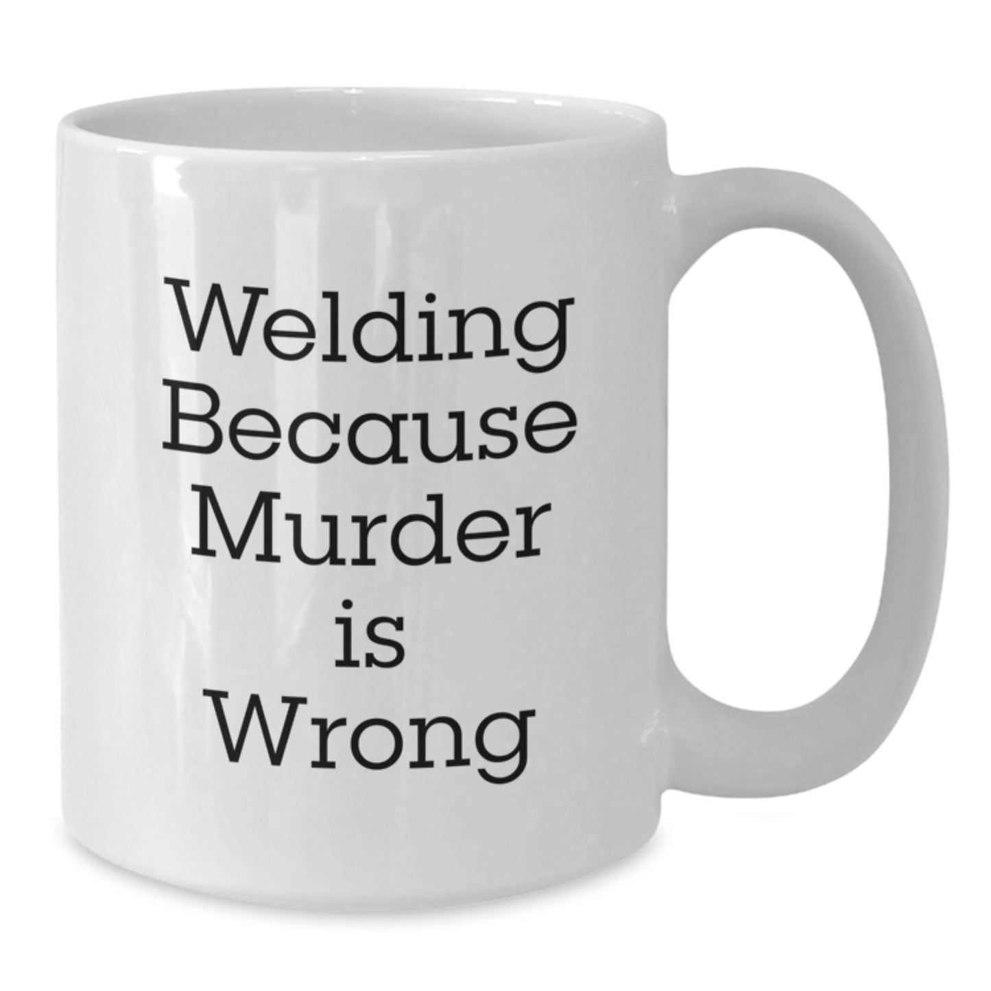 Welding Humor Funny Valentine's Gifts from Men to Women - White Coffee Mug - Additional