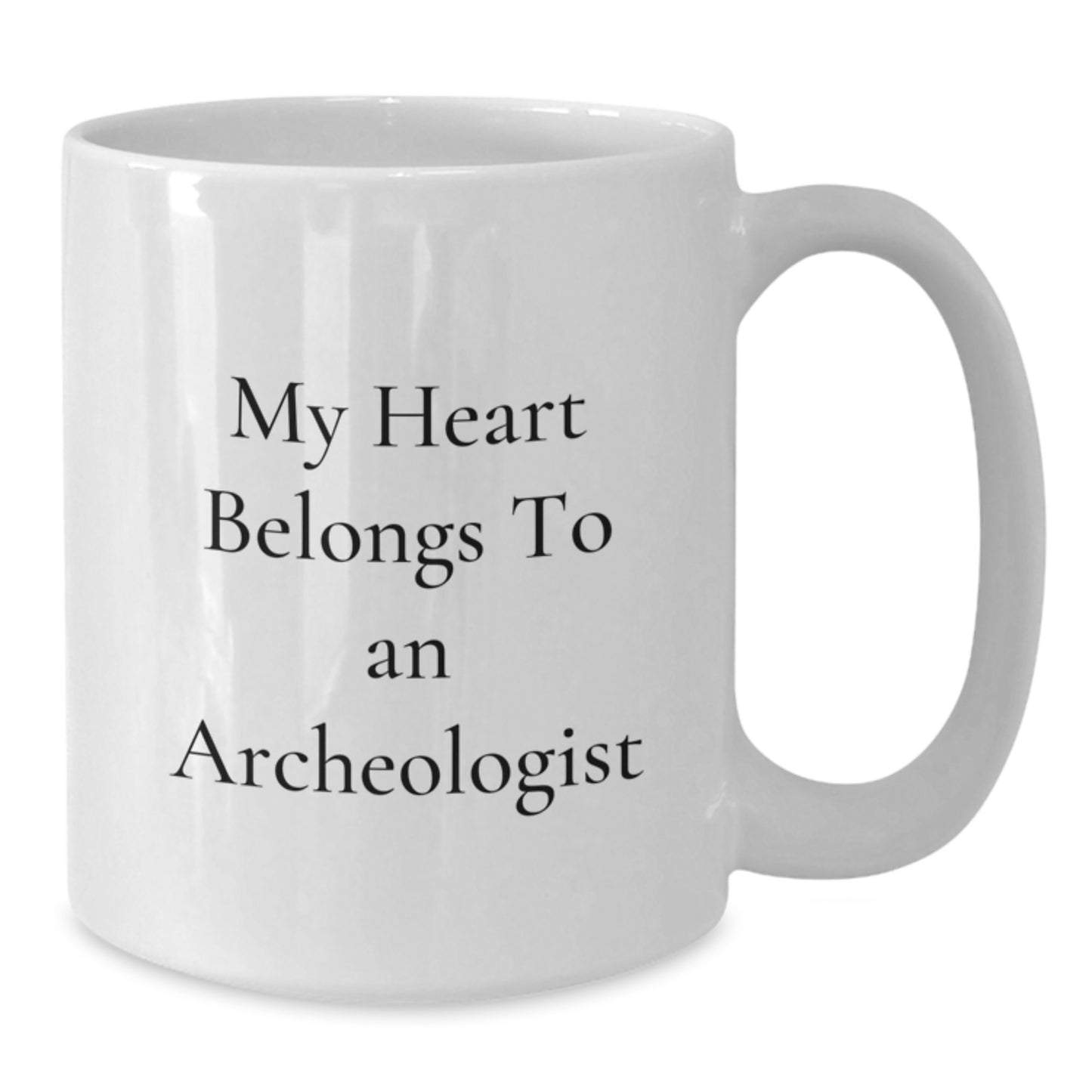 Funny Archeologist Gifts from Men for Valentine's Unique White Coffee Mugs, My Heart Belongs To An Archeologist, Archeologist Lover Mug, White Ceramic Mug - Additional