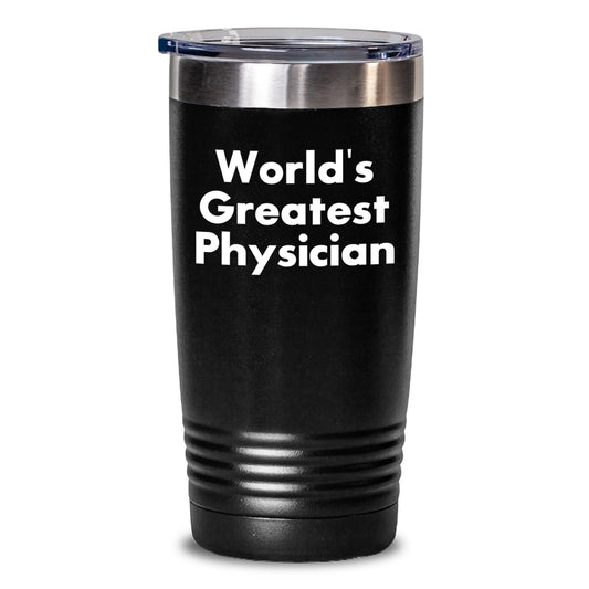 Funny Physicians Gifts, World's Greatest Physician Tumbler for Mom, Mother's Day Unique Tumblers for Physicians and Medical Professionals - Main