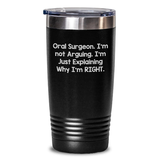 Funny Gifts from Men to Oral Surgeon on Valentine's Unique Tumblers Explaining Right - 20oz or 30oz Black Tumbler - Main