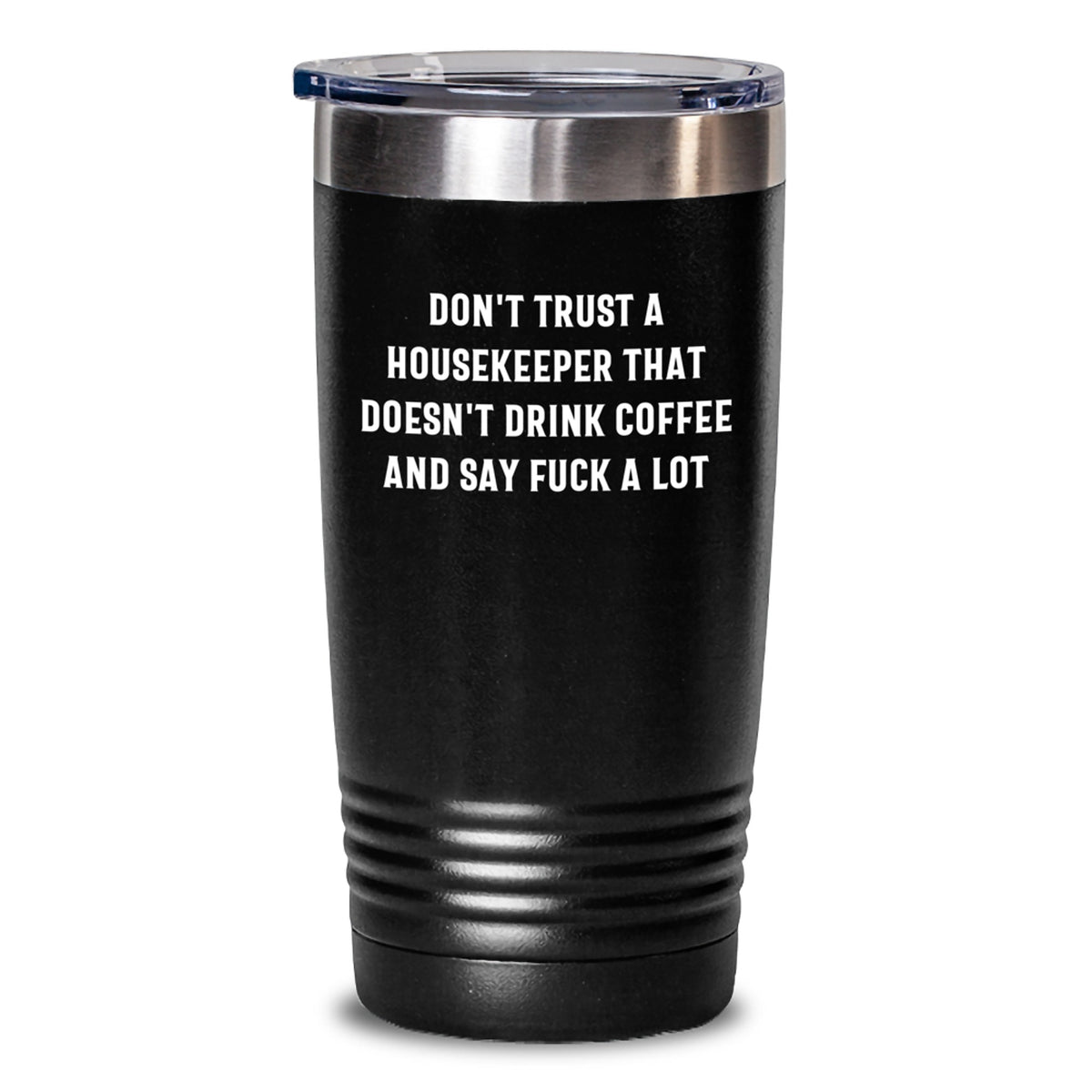 Funny Housekeeper Gifts, Birthday Unique Tumblers with 'Don't Trust A Housekeeper That Doesn't Drink Coffee And Say F--k A Lot' Quote, Gifts from Men to Women Coworkers - Main