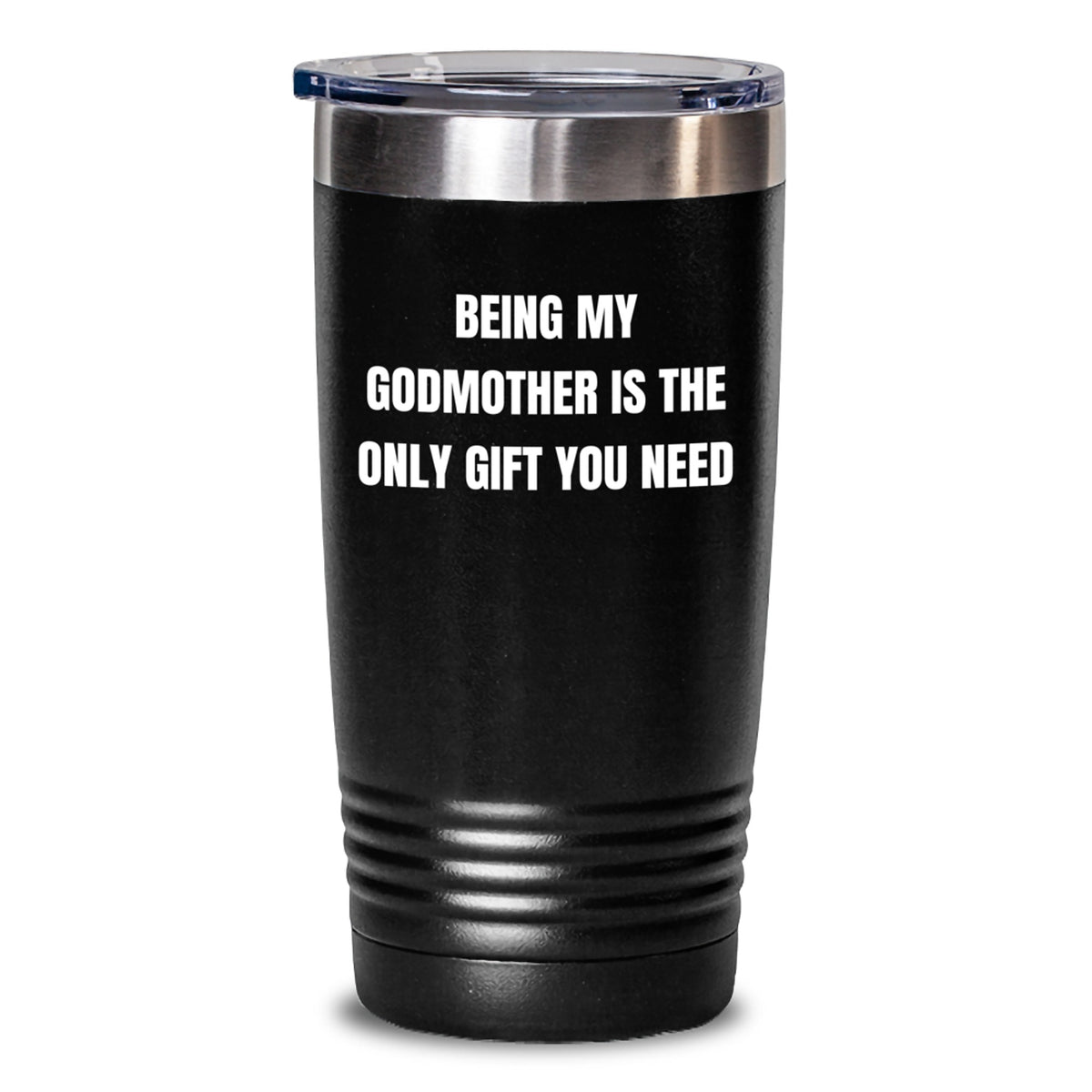 Funny Godmother Gifts from Family Birthday Unique Tumbler - Being My Godmother Is The Only Gift You Need - Main
