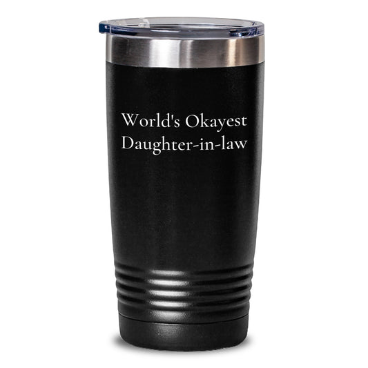 Funny Daughter-in-law Gifts from Men to Women Tumbler with 'World's Okayest Daughter-in-law' Quote, Birthday Unique Gifts for Daughter-in-law, 20oz or 30oz Capacity, Stainless Steel/Powder Coating - Main