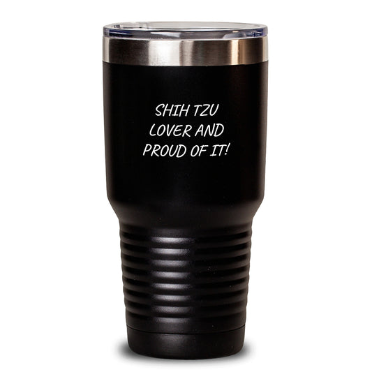 Shih Tzu Dog Lover Funny Quote Black 20oz 30oz Vacuum Insulated Tumbler Gifts from Friends for Valentine's - Main