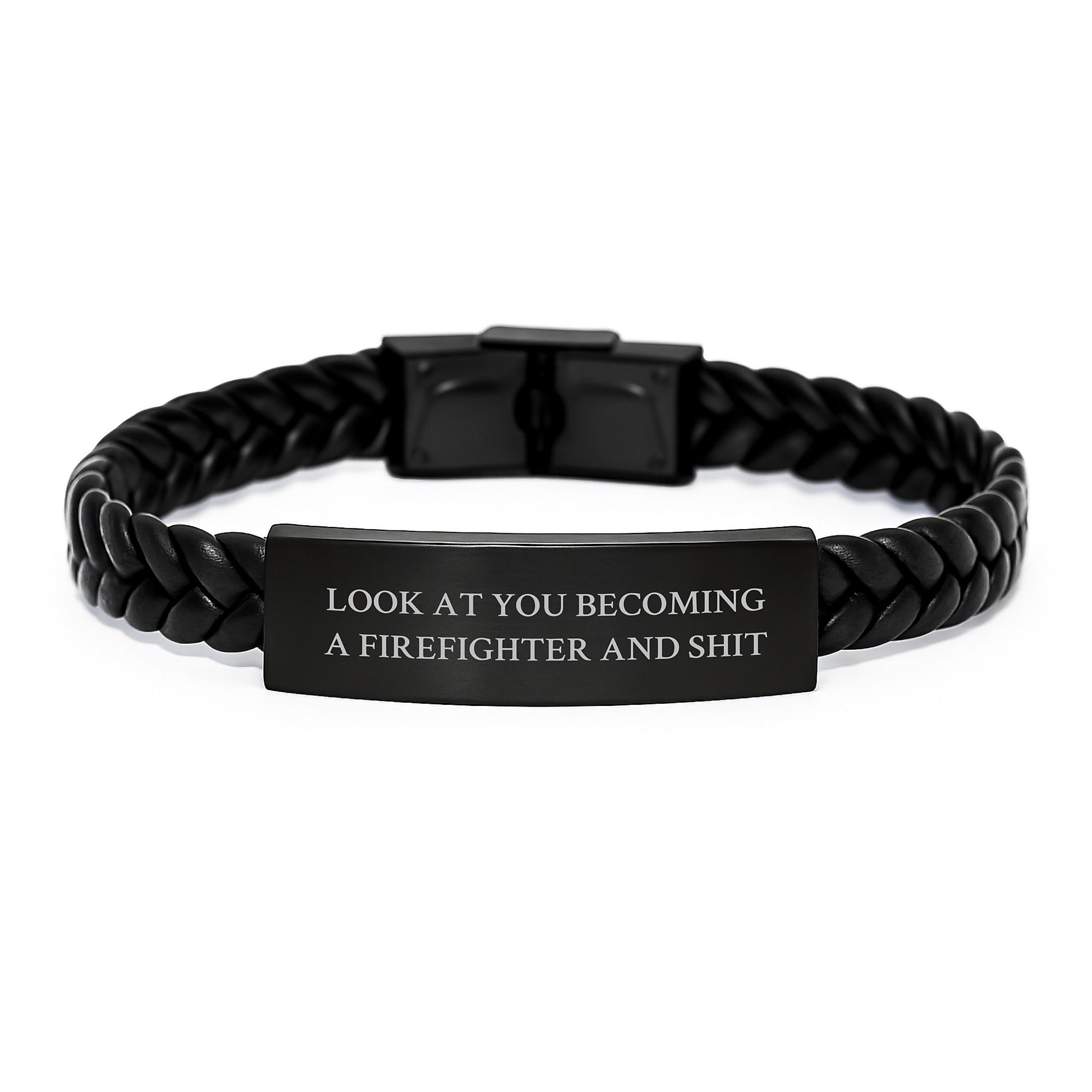Unique Funny Firefighter Gifts for Him, Interlaced Leather Bracelet Gifts from Men to Firefighter on Valentine's, 'Look At You Becoming A Firefighter And Shit' - Image 1