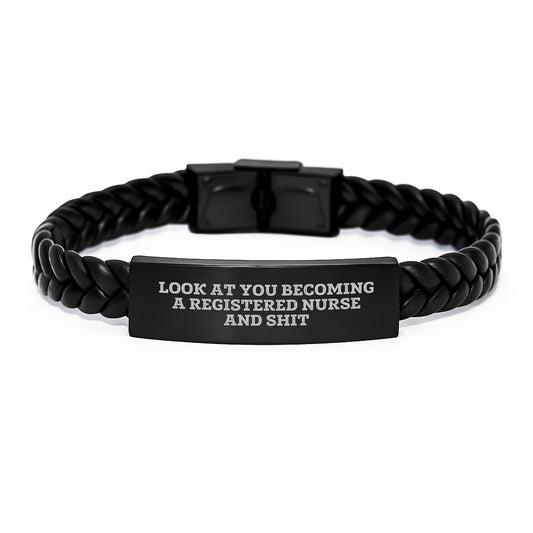 Funny Registered Nurse Gifts for Graduation, 'Look At You Becoming A Registered Nurse And Shit' Interlaced Leather Bracelet, Gifts from Friends or Family - Image 1