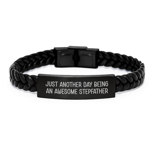 Stepfather Gifts from Men, Unique Birthday Unique Gifts for Stepfather, Interlaced Leather Bracelet with Funny Quote 'Just Another Day Being An Awesome Stepfather' - Image 1