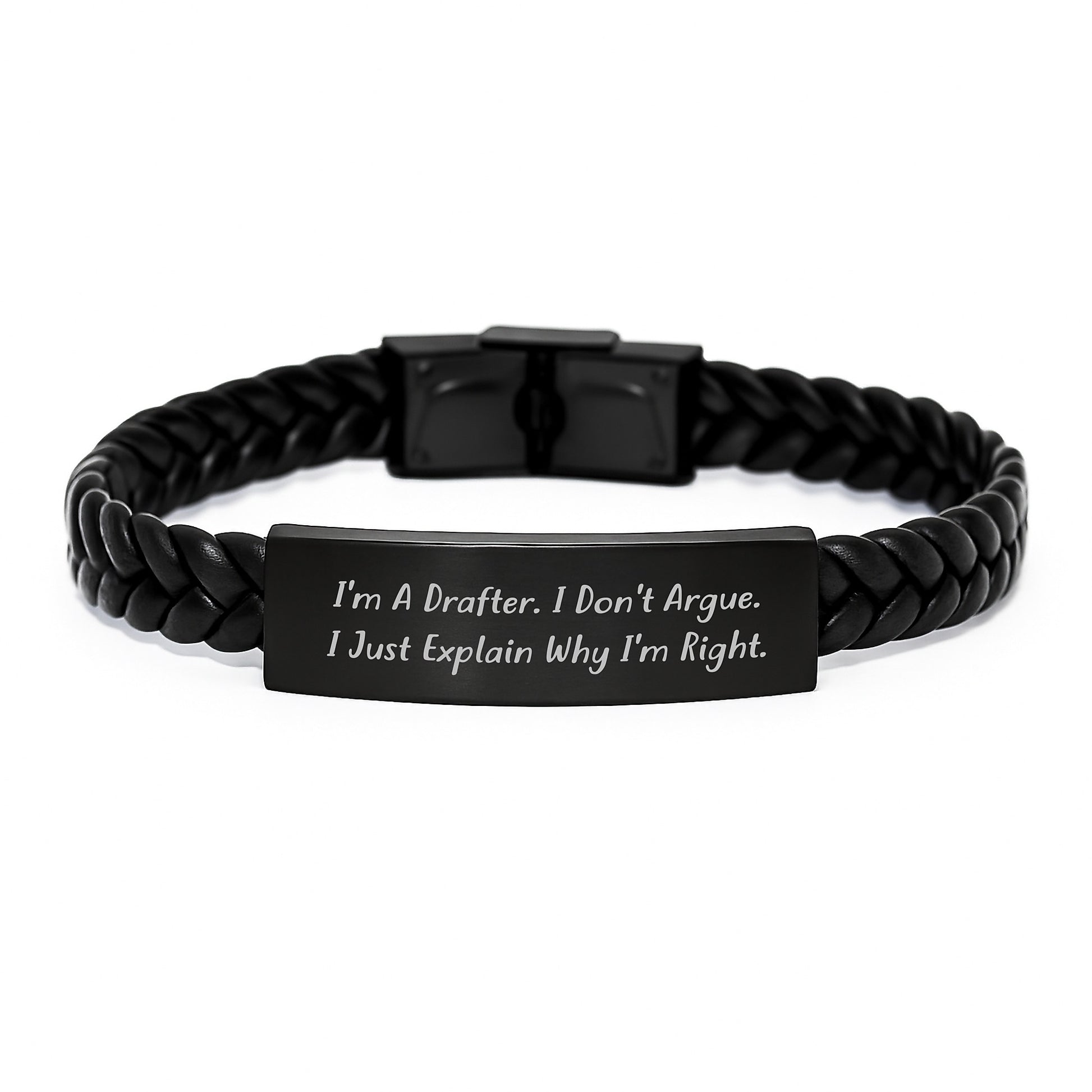 Funny Drafter Gifts for Men from Friends and Family - I'm A Drafter. I Don't Argue. I Just Explain Why I'm Right. Interlaced Leather Bracelet for Graduation Unique Gifts - Image 1