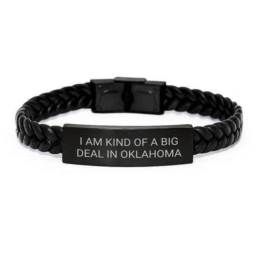 Gifts from Oklahoma for Dad's Special Day - 'I Am Kind Of A Prime Selection In Oklahoma' Engraved Interlaced Leather Bracelet, Unique Father's Day Unique Gifts - Image 1