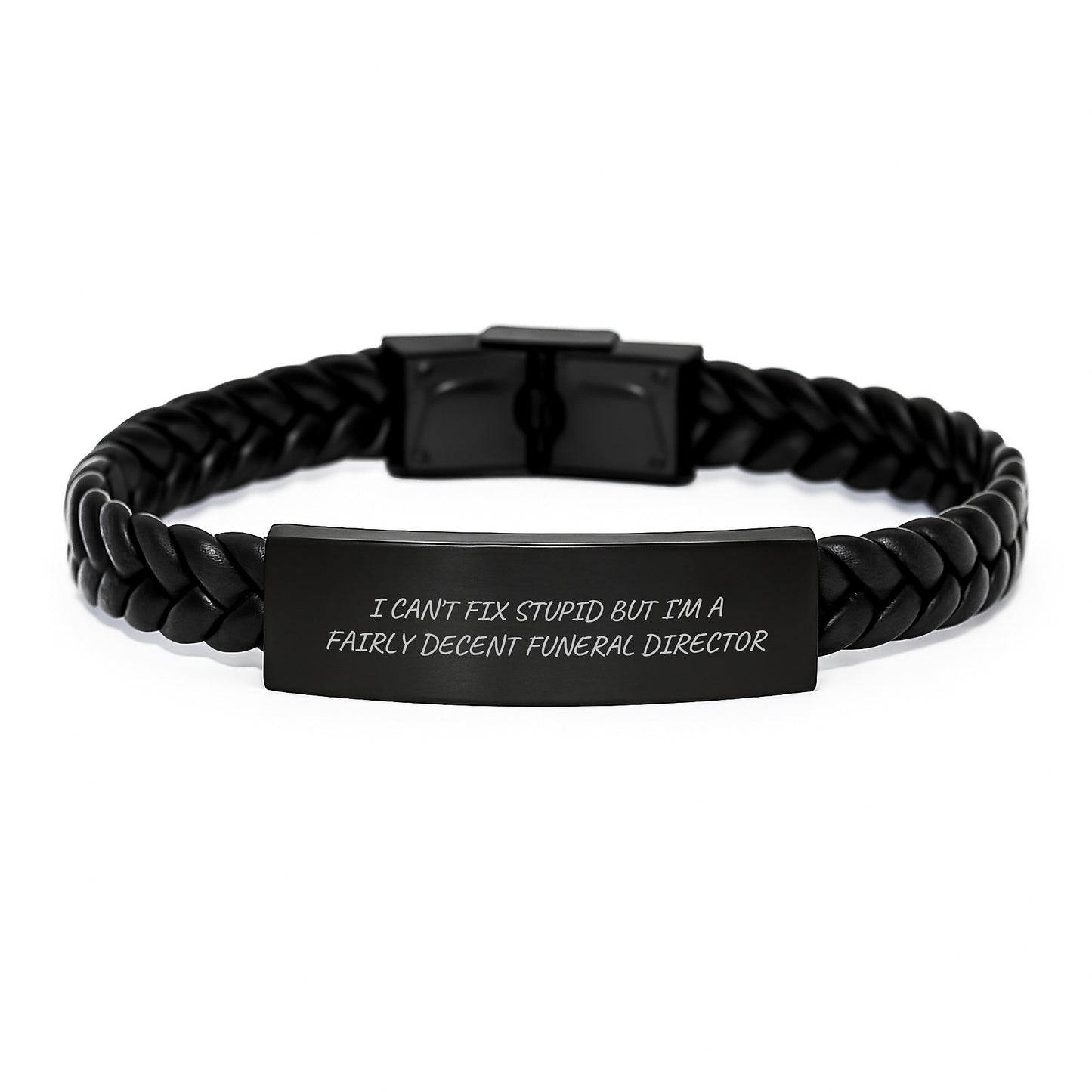 Funny Funeral Director Gifts for Men - I Can't Fix Stupid But I'm A Fairly Decent Quote Interlaced Leather Bracelet, Graduation Unique Gifts from Friends and Family - Image 1