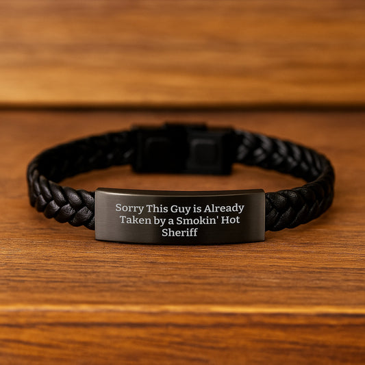 Funny Sheriff Gifts for Men - Interlaced Leather Bracelet with Engraved Stainless Steel, Valentine's Unique Gifts from Friends - Sorry This Guy Is Already Taken By A Smokin' Hot Sheriff - Image 2
