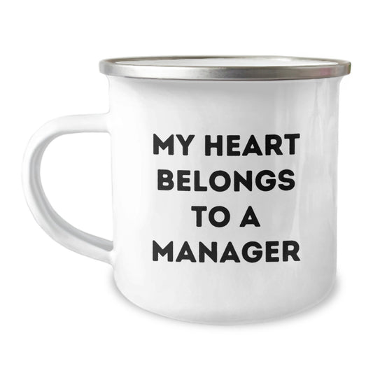 Funny Manager Gifts from Men, Cute Camping Mug for Graduation Unique Gifts, 'My Heart Belongs To A Manager' Quote - Image 1