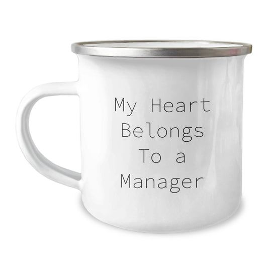 Funny Manager Gifts for Him, Camping Mug for Graduation, Unique 'My Heart Belongs To A Manager' Quote, Gift from Friends to Family - Image 1