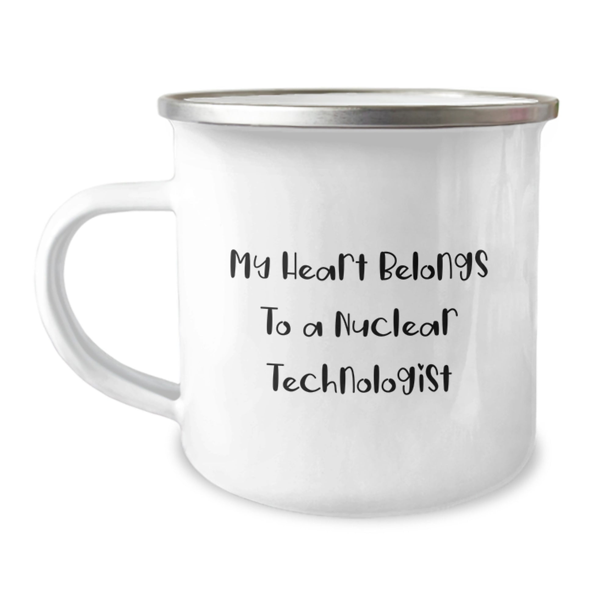 Funny Nuclear Technologist Gifts for Men - My Heart Belongs To A Nuclear Technologist Camping Mug, 12 oz Stainless Steel with Enamel Finish, Perfect for Graduation Unique Gifts from Friends to Family - Image 1