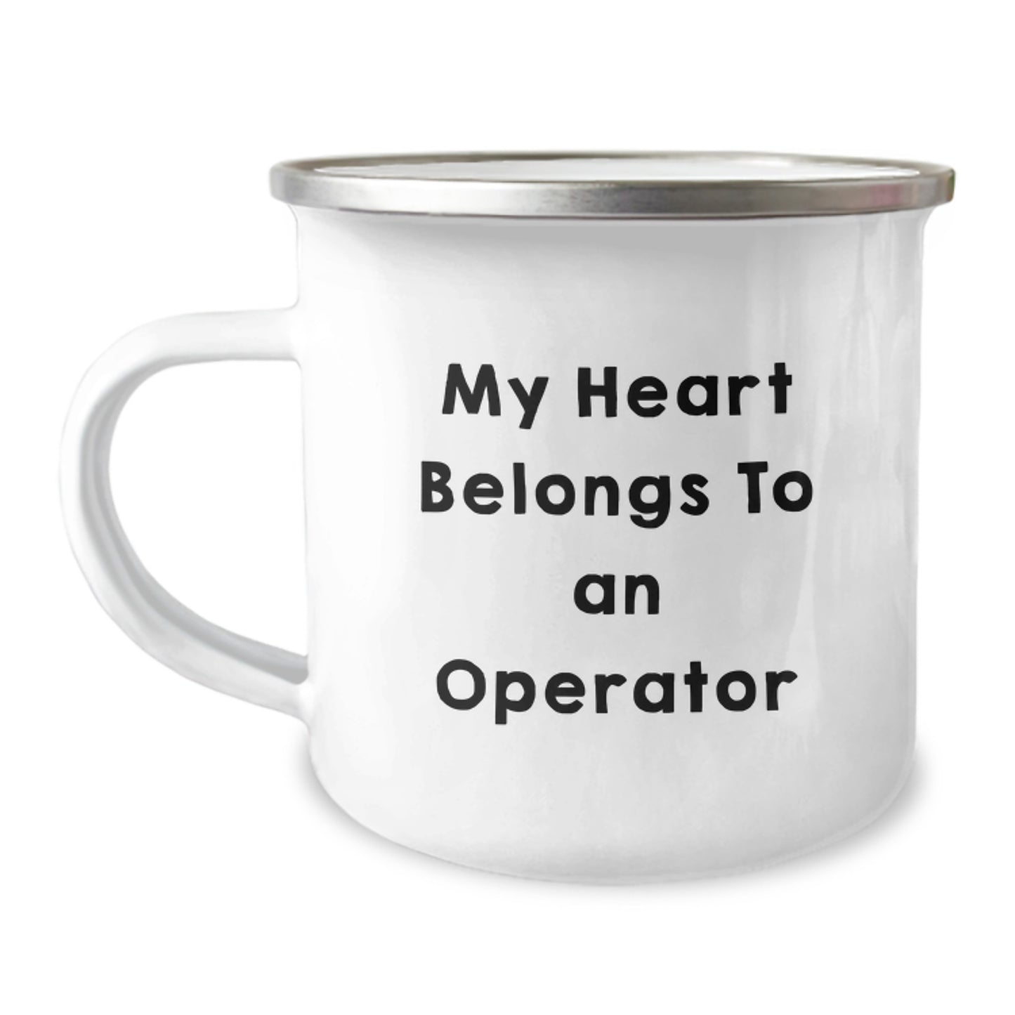 Funny Operator Gifts from Men to Operator Graduation Unique Gifts, Operator Camping Mug - 'My Heart Belongs To An Operator' Enamel Finish, Stainless Steel - Image 1