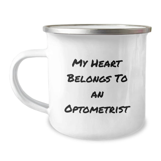 Funny Gifts from Friends and Family for an Amazing Optometrist Graduation Unique Gifts, My Heart Belongs To An Optometrist Quote on Camping Mug, Perfect for Optometrist Men or Women - Image 1