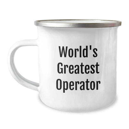 Funny Operator Gifts for Men, World's Greatest Operator Camping Mug, Perfect Graduation Unique Gifts from Dad, Family, or Friends - Image 1