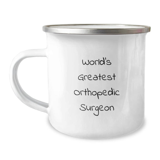 Funny Orthopedic Surgeon Gifts for Men, Unique Graduation Unique Gifts from Family, World's Greatest Orthopedic Surgeon Camping Mug - Image 1