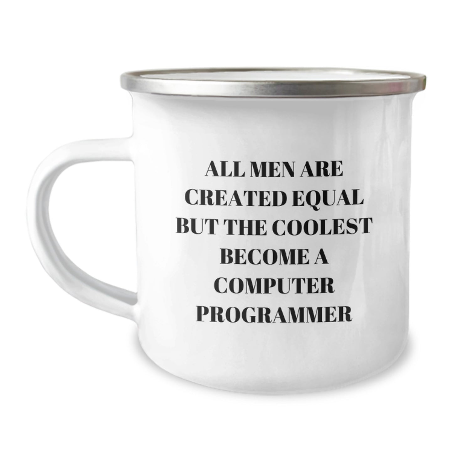 Funny Computer Programmer Gifts for Dad, Father's Day Unique Mugs, Camping Mug for Men, 'All Men Are Created Equal But The Coolest Become A Computer Programmer' - Image 1
