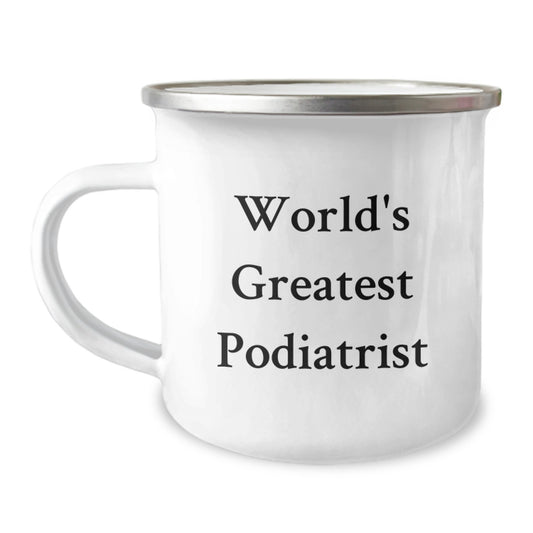 Funny Podiatrist Gifts from Friends - World's Greatest Podiatrist Camping Mug, Unique Mother's Day Unique Gifts for Women, Stainless Steel Mugs with Enamel Finish, 12 oz Capacity - Image 1