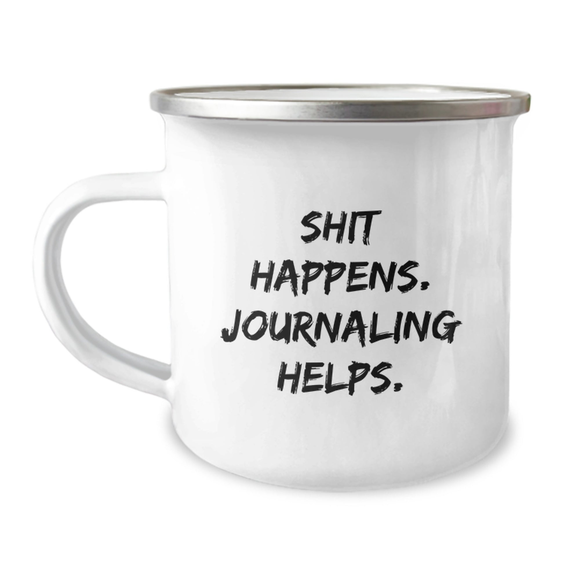 Funny Graduation Gifts from Friends for Journaling Lovers - 'Shit Happens. Journaling Helps.' Camping Mug - Image 1