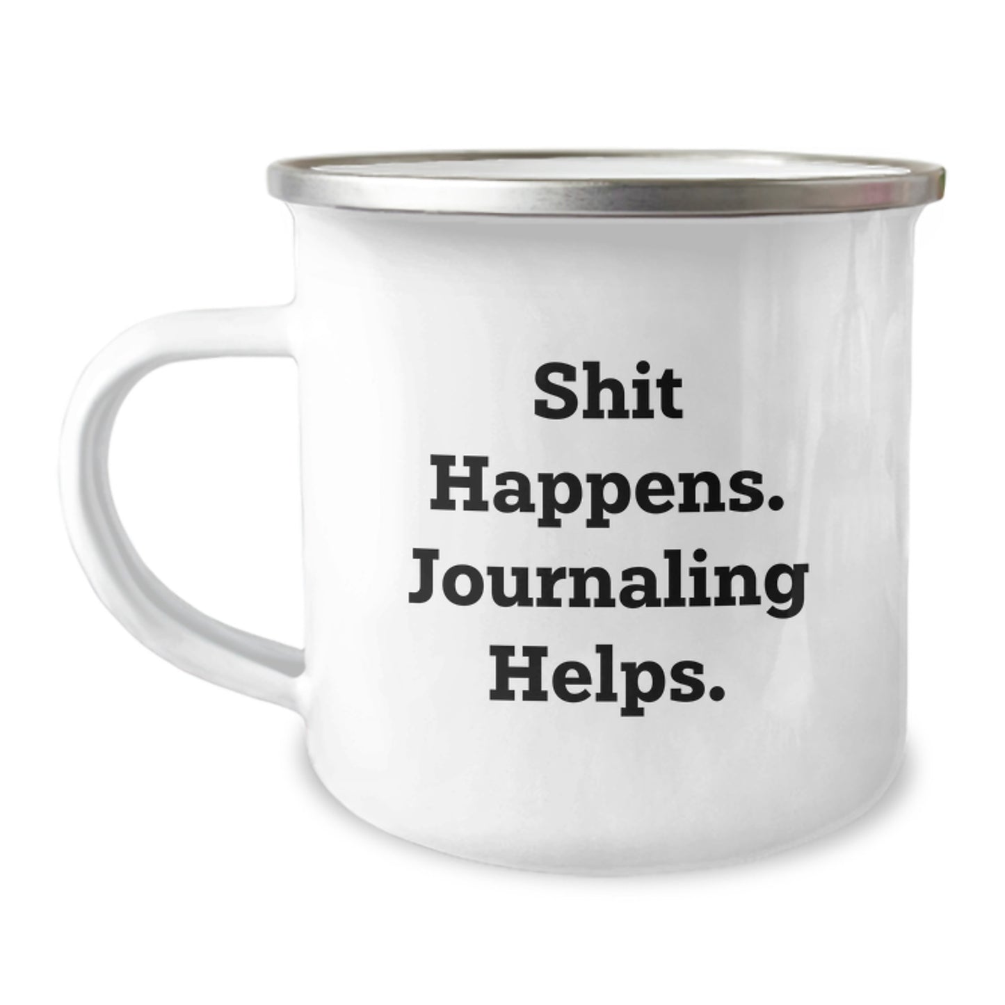 Funny Journaling Gifts for Men from Friends on Graduation Unique Occasions with Camping Mug Quote 'Shit Happens. Journaling Helps.' - Image 1