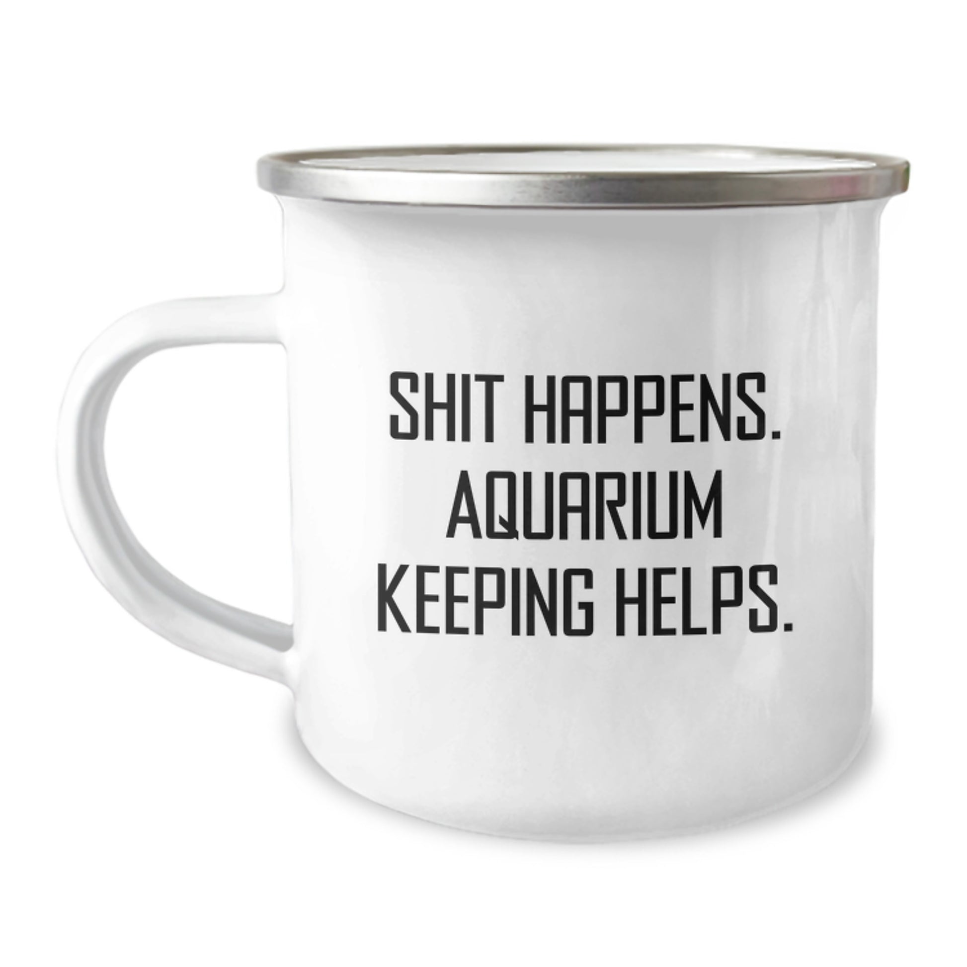 Funny Aquarium Keeping Gifts for Men, Women, Friends, Coworkers, Family - 'Shit Happens. Aquarium Keeping Helps.' Camping Mug for Graduation Unique Gifts - Image 1