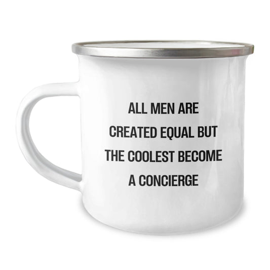 Funny Concierge Gifts for Men - Father's Day Unique Gifts from Friends - Camping Mug with Quote 'All Men Are Created Equal But The Coolest Become A Concierge' - Image 1