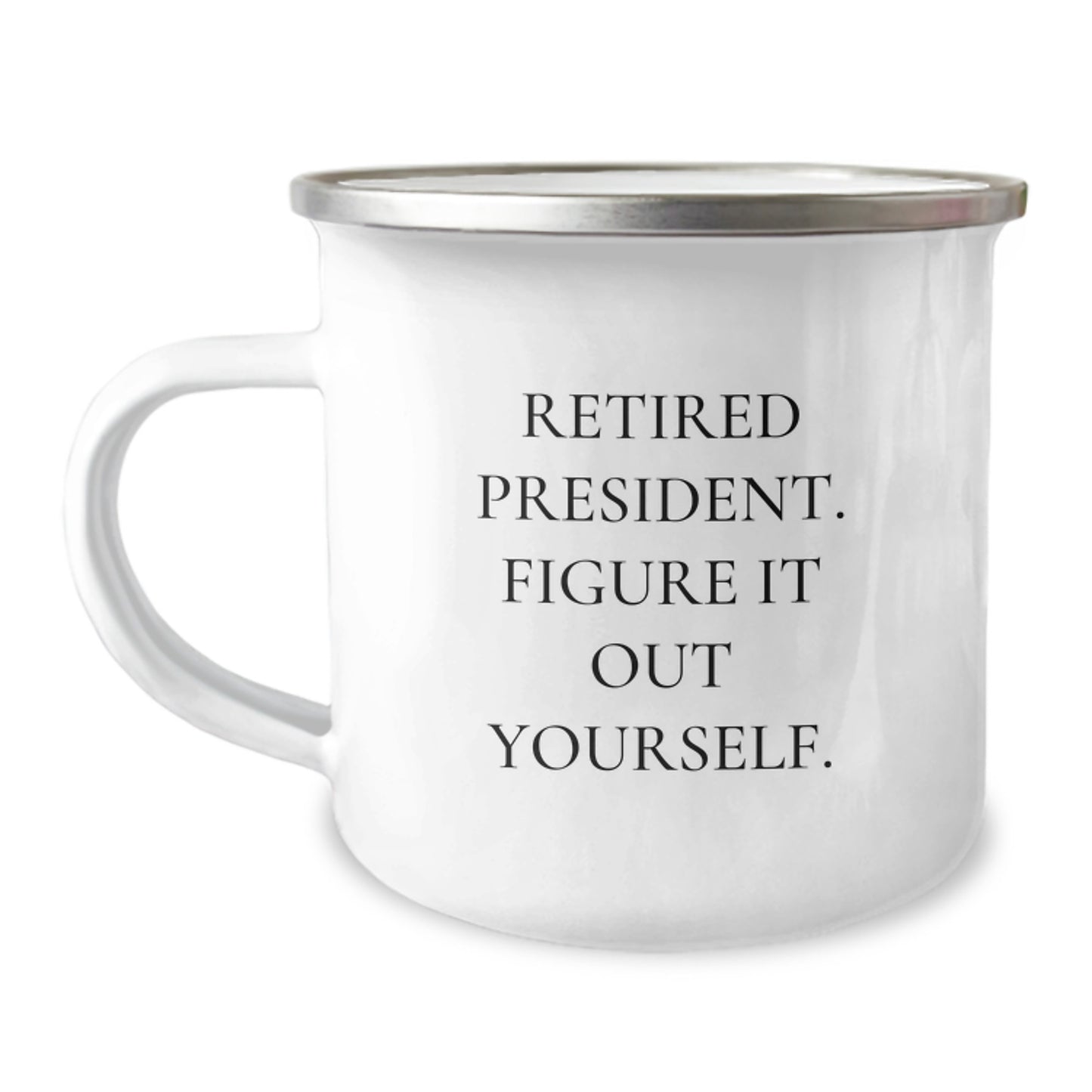 President Camping Mug Funny Quote Gifts from Men to President for Graduation Unique Gifts - Image 1