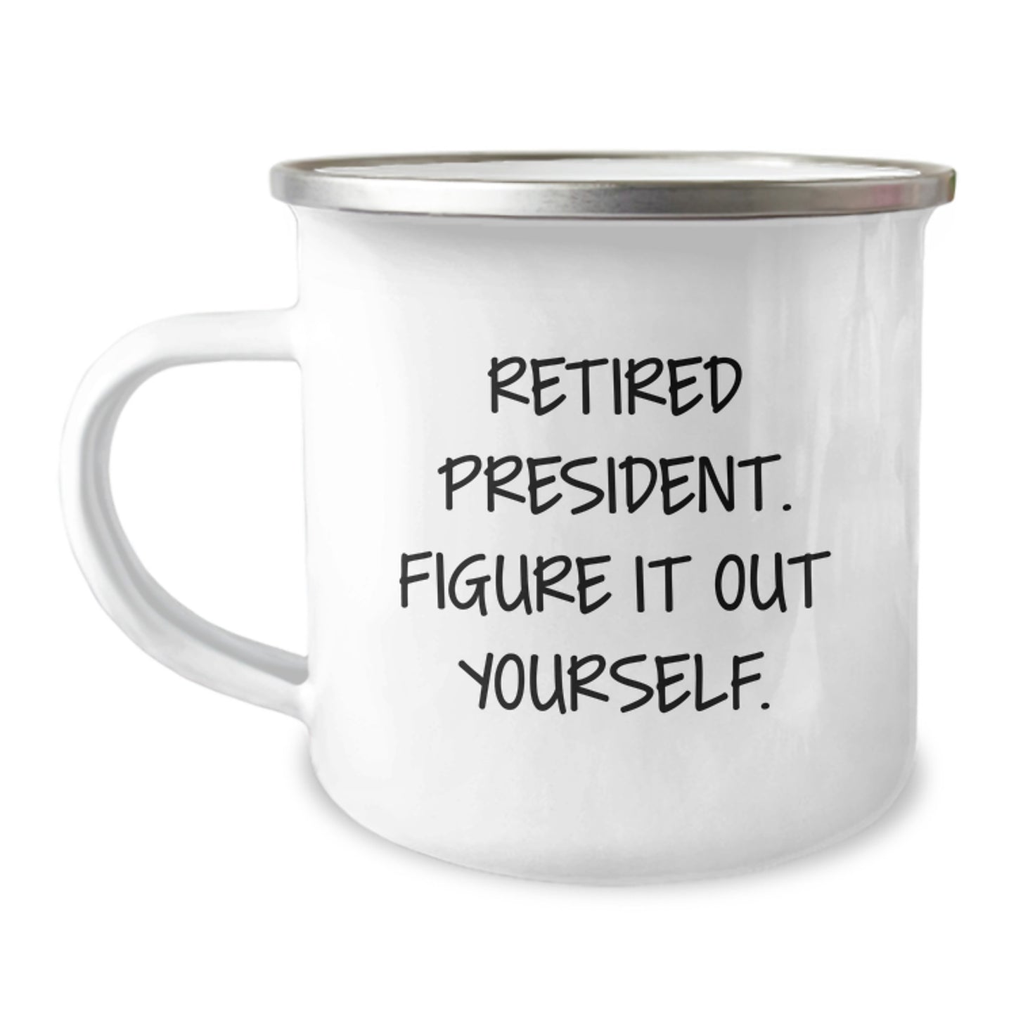 Funny President Gifts for Men, President Camping Mug Graduation Unique Gifts, Gifts from Friends to President, Retired President Figure It Out Yourself - Image 1