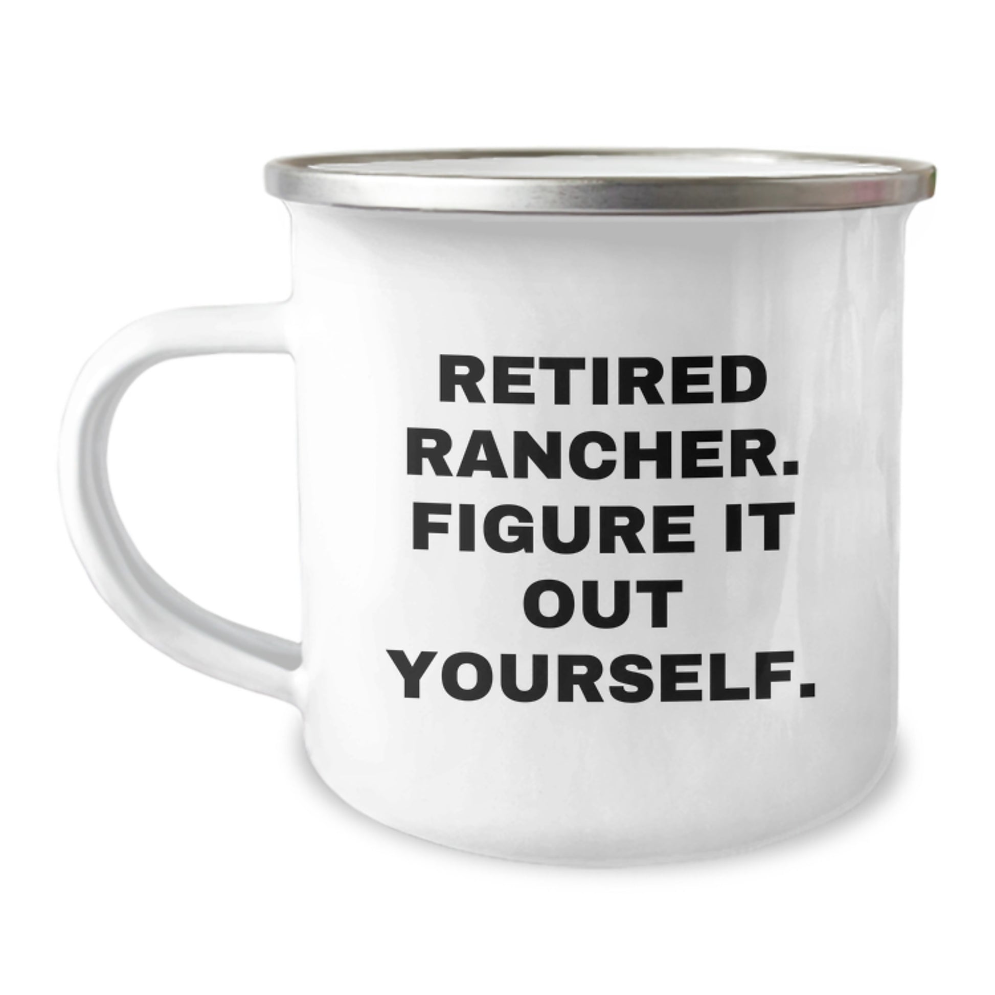 Funny Rancher Gifts, Retirement Camping Mug, Inspirational Quote for Graduation, 'Retired Rancher, Figure It Out Yourself', Gifts from Men to Rancher Friends - Image 1