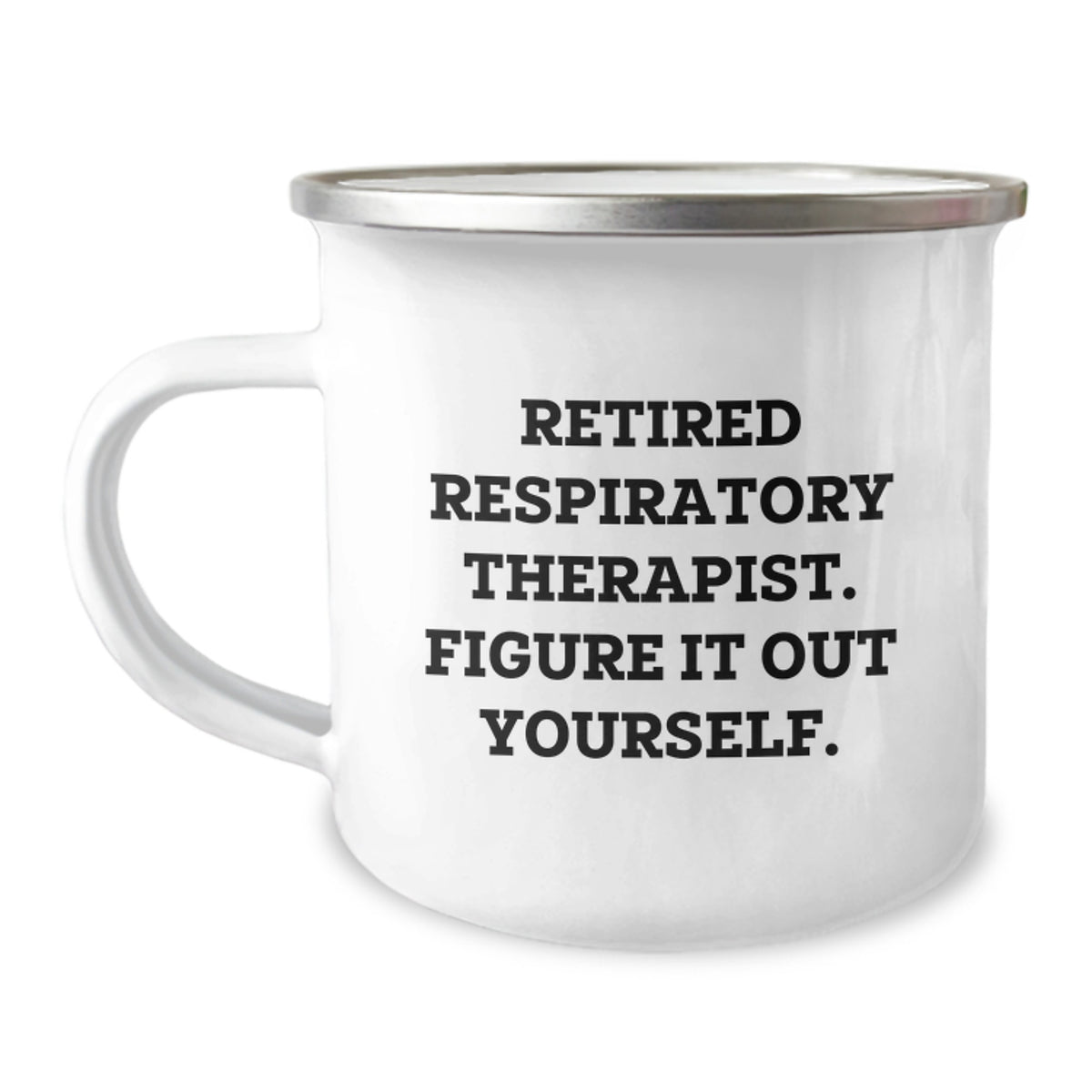 Funny Inspirational Gift for Respiratory Therapist - Camping Mug - Birthday Unique Gifts from Friends - Image 1