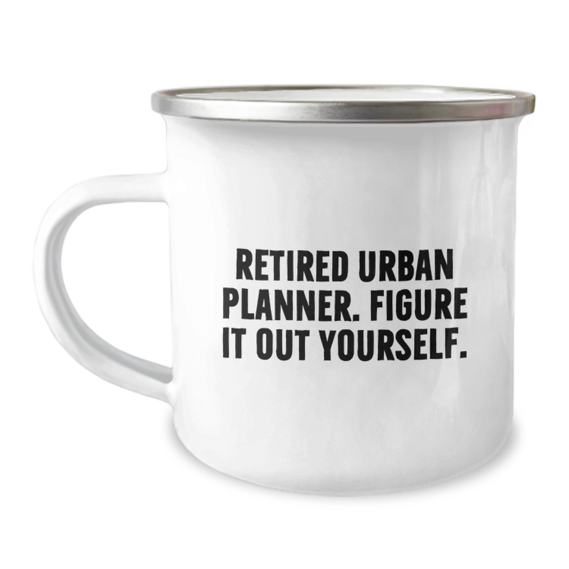 Funny Urban Planner Gifts for Men - Retired Urban Planner Figure It Out Yourself Camping Mug for Birthday Unique Gifts from Family - Image 1