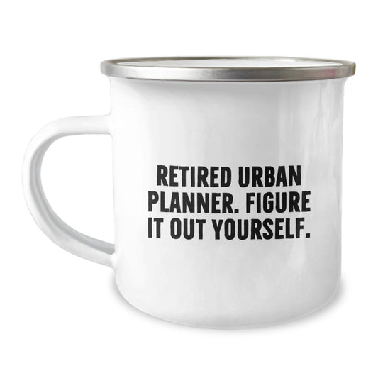 Funny Urban Planner Gifts for Men - Retired Urban Planner Figure It Out Yourself Camping Mug for Birthday Unique Gifts from Family - Image 1