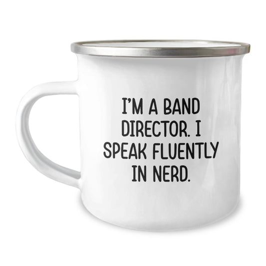 Funny Band Director Gifts from Friends - I'm A Band Director. I Speak Fluently In genius. Birthday Unique Gifts, Camping Mug for Band Directors, Birthday Unique Coffee Mugs - Image 1