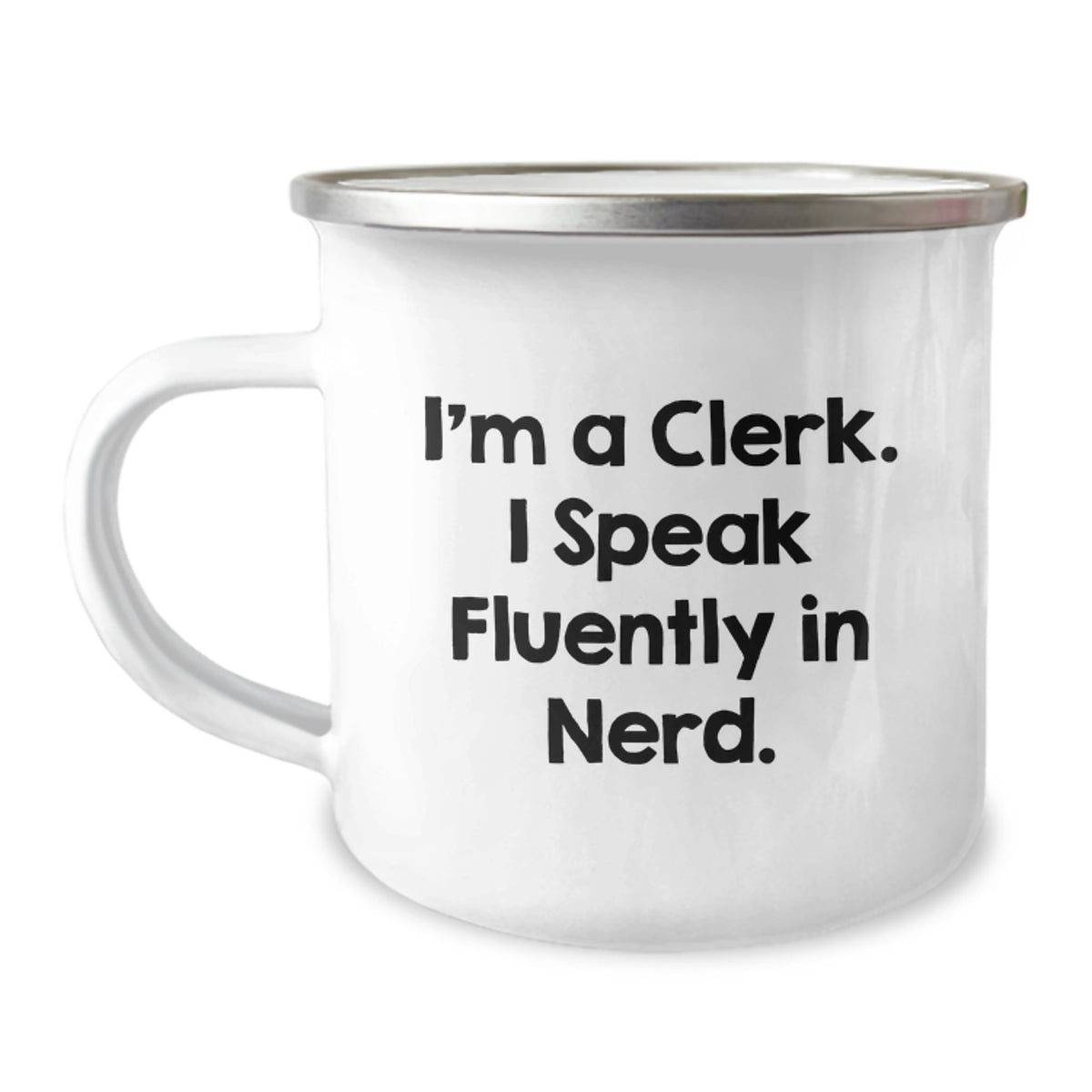 Funny Clerk Gifts - Gifts for Men, Friends, and Coworkers - 'I'm A Clerk. I Speak Fluently In genius.' Quote - Camping Mug, Birthday Unique Gifts from Friends - Image 1
