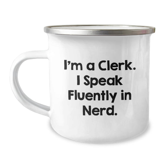 Funny Clerk Gifts - Gifts for Men, Friends, and Coworkers - 'I'm A Clerk. I Speak Fluently In genius.' Quote - Camping Mug, Birthday Unique Gifts from Friends - Image 1