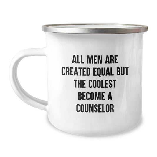 Funny Counselor Gifts for Men, Gifts from Friends to Counselor on Father's Day Unique Camping Mugs, All Men Are Created Equal But The Coolest Become A Counselor - Image 1