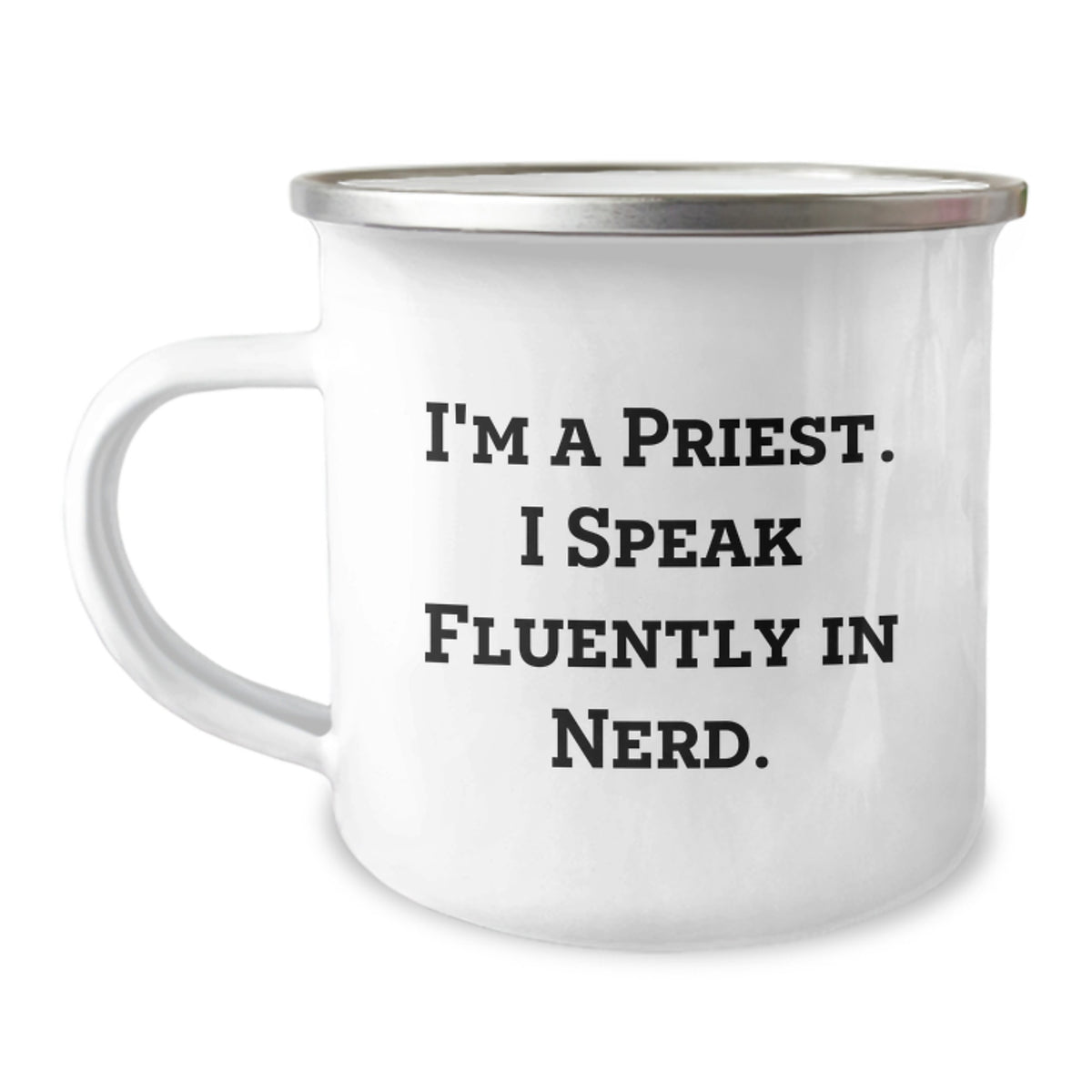 Funny Priest Gifts for Men, I'm A Priest I Speak Fluently In genius. Birthday Unique Mugs for Camping Lovers - Image 1